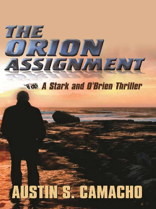 Title details for The Orion Assignment by Austin S. Camacho - Available